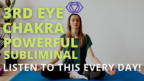 Powerful Third Eye Chakra Subliminal (Relaxing Music) [Boost Insight and Clarity] Listen Every Day!