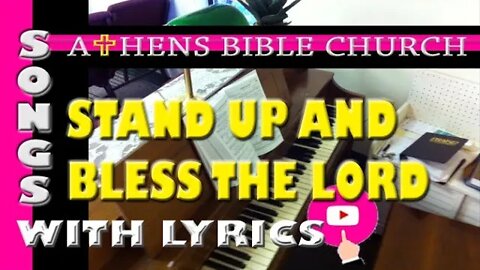 Stand Up And Bless The Lord | Lyrics and Congregational Hymn Singing | Athens Bible Church