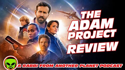 The Adam Project Starring Ryan Reynolds, Zoe Saldaña, Jennifer Garner and Mark Ruffalo Review