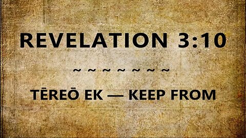 Revelation 3:10 --- Tereo Ek --- Keep From