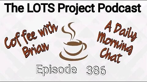 Episode 386 Coffee with Brian, A Daily Morning Chat #podcast #daily #nomad #coffee