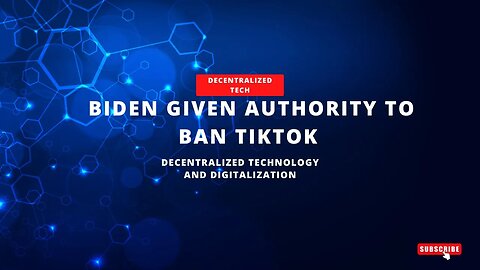 Podcast 11 - Biden given authority to ban TikTok