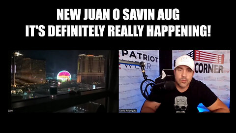 New Juan O Savin - It's Definitely Really Happening - 8/2/24..