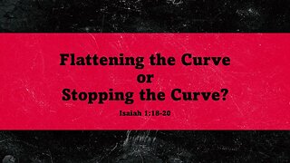 Flattening the Curve or Stopping the Curve