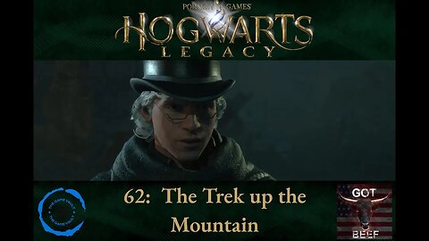 Hogwarts Legacy 62: The Trek up the Mountain