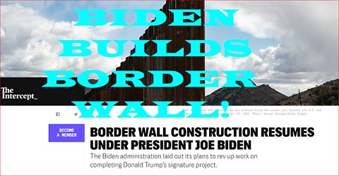 BIDEN BUILDS TRUMP'S BORDER WALL IN STUNNING POLICY REVERSAL~!