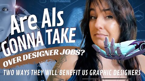 AI Taking Over Graphic Designer Jobs? Two Things That We Designers Benefit From AIs