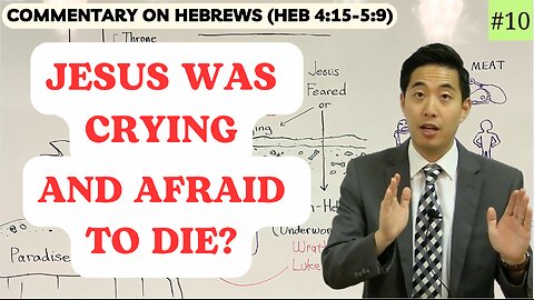 Jesus Was CRYING AND AFRAID to Die? (Hebrews 4:15-5:9) | Dr. Gene Kim