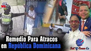 REMEDIO PARA ATRACOS EN REPUBLICA DOMINICANA - TAL Y COMO ES