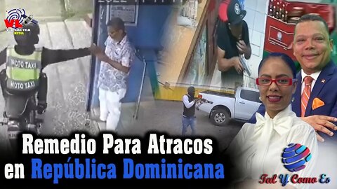 REMEDIO PARA ATRACOS EN REPUBLICA DOMINICANA - TAL Y COMO ES