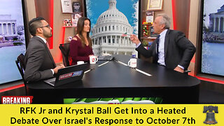 RFK Jr and Krystal Ball Get Into a Heated Debate Over Israel's Response to October 7th