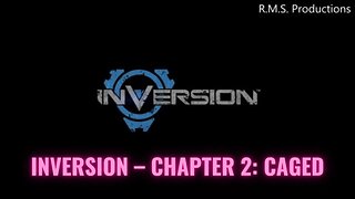 Inversion – Chapter 2: Caged Full Game No Commentary HD 4K