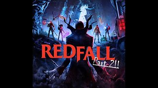 Redfall Day One Gameplay Do we survive our first side quest?