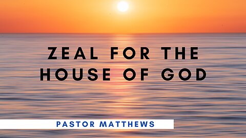 "Zeal For The House of God" | Abiding Word Baptist