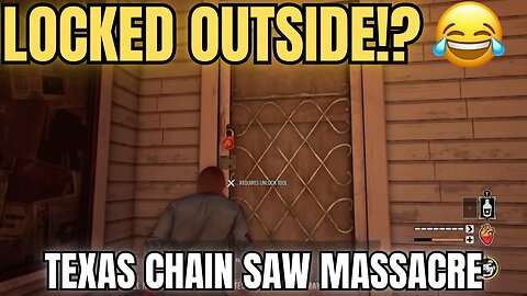 I Got Locked Outside!? HOW!? Texas Chain Saw Massacre Game