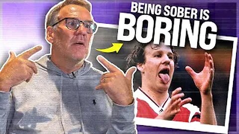 Paul Merson "Living a Sober Life is Boring"