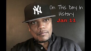 January 11th (On This Day In History)