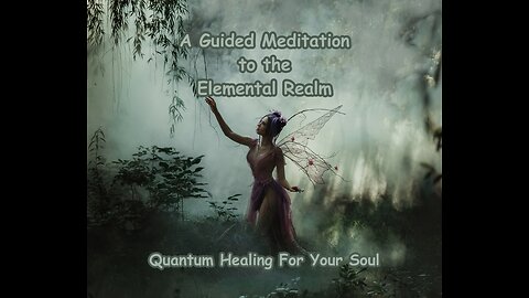 A Guided Meditation to the Elemental Realm