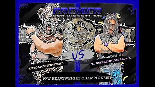 PPW #502 - PPW Heavyweight Championship Match - 'El Guerrero' Jose Acosta vs 'Aztec Monster' Humec