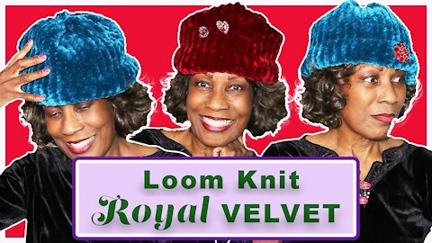 Time for Crafts: How to Loom Knit A Velvet Hat with Wambui Made It