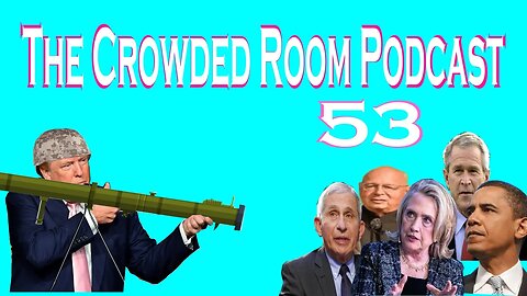Another Face In The Crowd | 53 | The Crowded Room Podcast