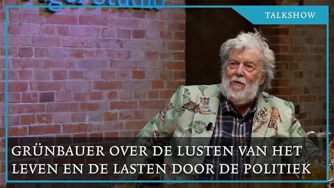 Willem Grünbauer over de lusten van het leven en de lasten door de politiek