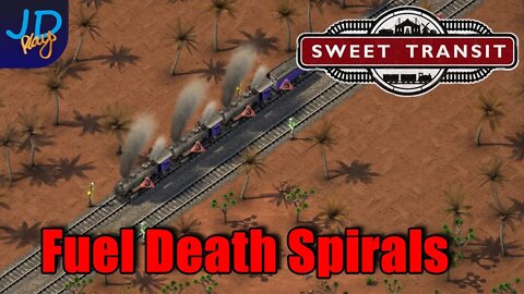 Fuel Death Spirals 🚂 EP7 Sweet Transit 🚃 Lets Play, Tutorial, Walkthrough