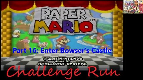 Challenge Run Paper Mario - Part 16 - Chapter 8 Bowsers Castle