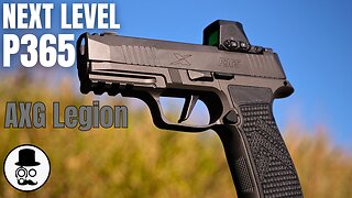 Sig Sauer P365X Macro AXG Legion - Best one Yet