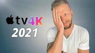 What they didn't tell you... Apple TV 4K (2021)
