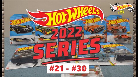 Hot Wheels 2022 Series 21- 30