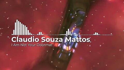 Claudio Souza Mattos - I Am Not Your Doormat (3Q 2023)