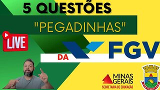 5 questões da FGV (pegadinhas)