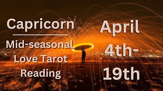 Capricorn Tarot Love Reading for Mid Aries Season | Apr 4-19 with Cosmic Quest Tarot