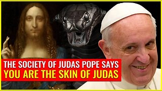 The #JESUIT #Pope says "you are THE SKIN OF JUDAS, prepare yourselves"