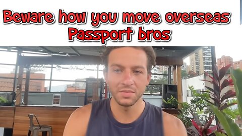 The dangers of traveling abroad. A passport Bro's story