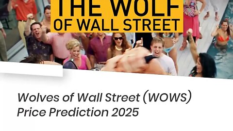 Wolves of Wall Street Price Prediction 2022, 2025, 2030 WOWS Cryptocurrency Price Prediction