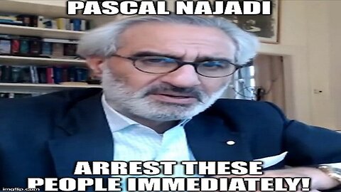 Pascal Najadi Breaking - Arrest These People Immediately!