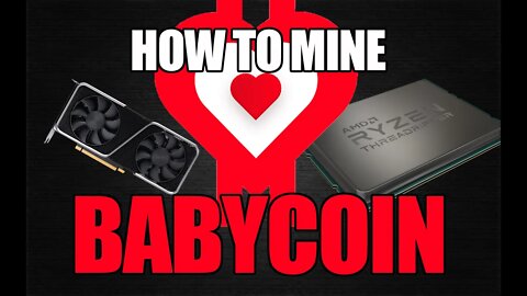 How To Mine BABYCOIN | CPU MINING | GPU MINING