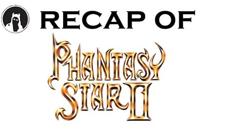 Recap of Phantasy Star II (RECAPitation)