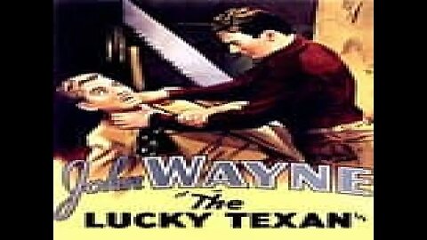 The Lucky Texan - John Wayne