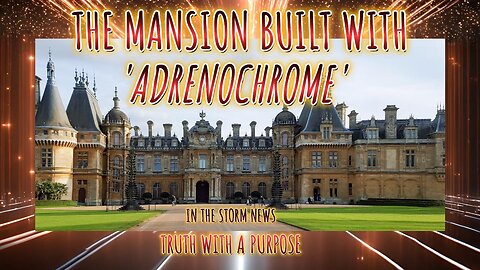 ITSN presents: 'The Mansion Built With Adrenochrome' Storm-Short May 15