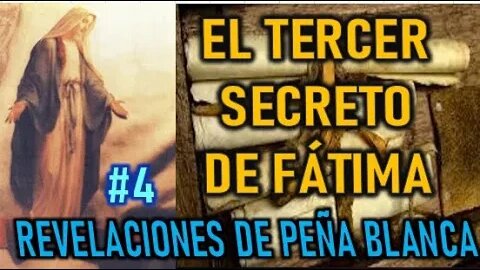 EL TERCER SECRETO DE FATIMA - REVELACIONES DE PEÑA BLANCA - DIARIO DE MIGUEL ANGEL POBLETE