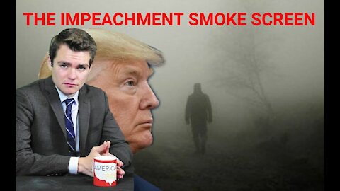 Nick Fuentes || The Impeachment Smoke Screen