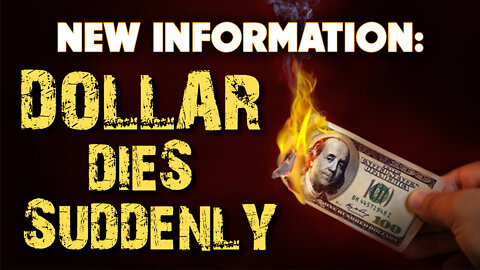 New Information: Dollar Dies Suddenly 03/21/2022