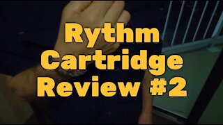 Rythm Cartridge Review #2: It's Okay, Just Not Great, But Better In Other States