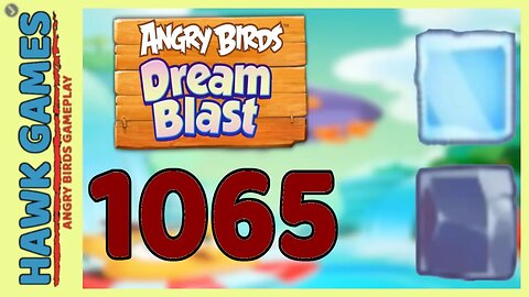 Angry Birds Dream Blast Level 1065 Extreme - Walkthrough, No Boosters