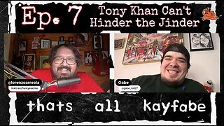 thats all kayfabe - Ep. 7 - Tony Khan Can't Hinder the Jinder