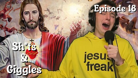 EP. 18 - Jesus Can't Save Bots | Sh*ts & Giggles with Joey Keenan