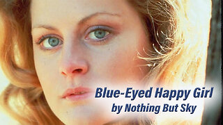 Music Short: Blue-Eyed Happy Girl